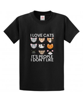 I Love Cats It's People I Don't Like Funny Rude Unisex Kids and Adults T-Shirt For Cat Lovers